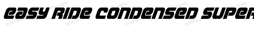 Easy Ride Condensed Super Ital字体转换